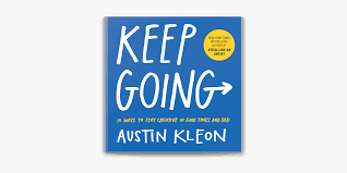 Keep Going By Austin Kleon images